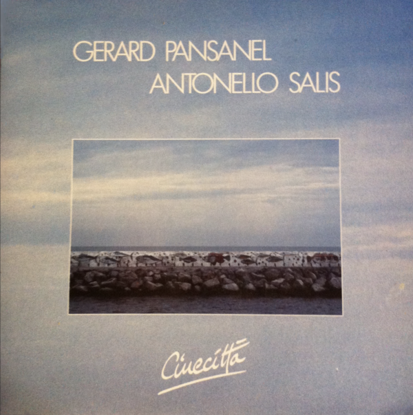 Gérard Pansanel & Antonello Salis - Cinecittà Vinyl